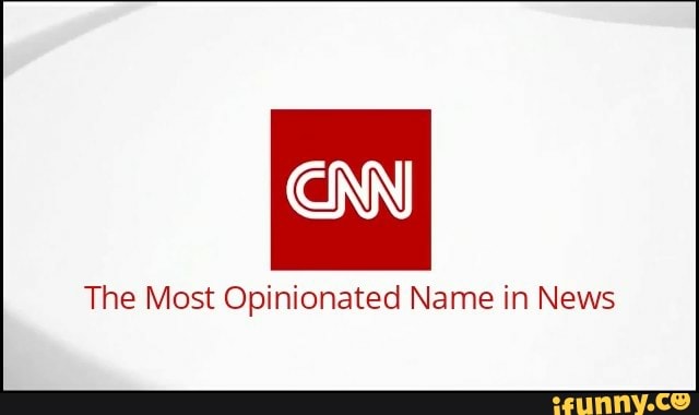 CW
The Most Opinionated Name in News