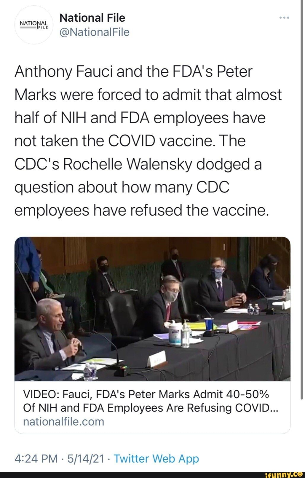 NATIONAL National File
Anthony Fauci and the FDA's Peter
Marks were forced to admit that almost half of NIH and FDA employees have not taken the COVID vaccine. The
CDC's Rochelle Walensky dodged a question about how many CDC employees have refused the vaccine.
VIDEO: Fauci, FDA's Peter Marks Admit 40-50%
Of NIH and FDA Employees Are Refusing COVID...
Twitter App