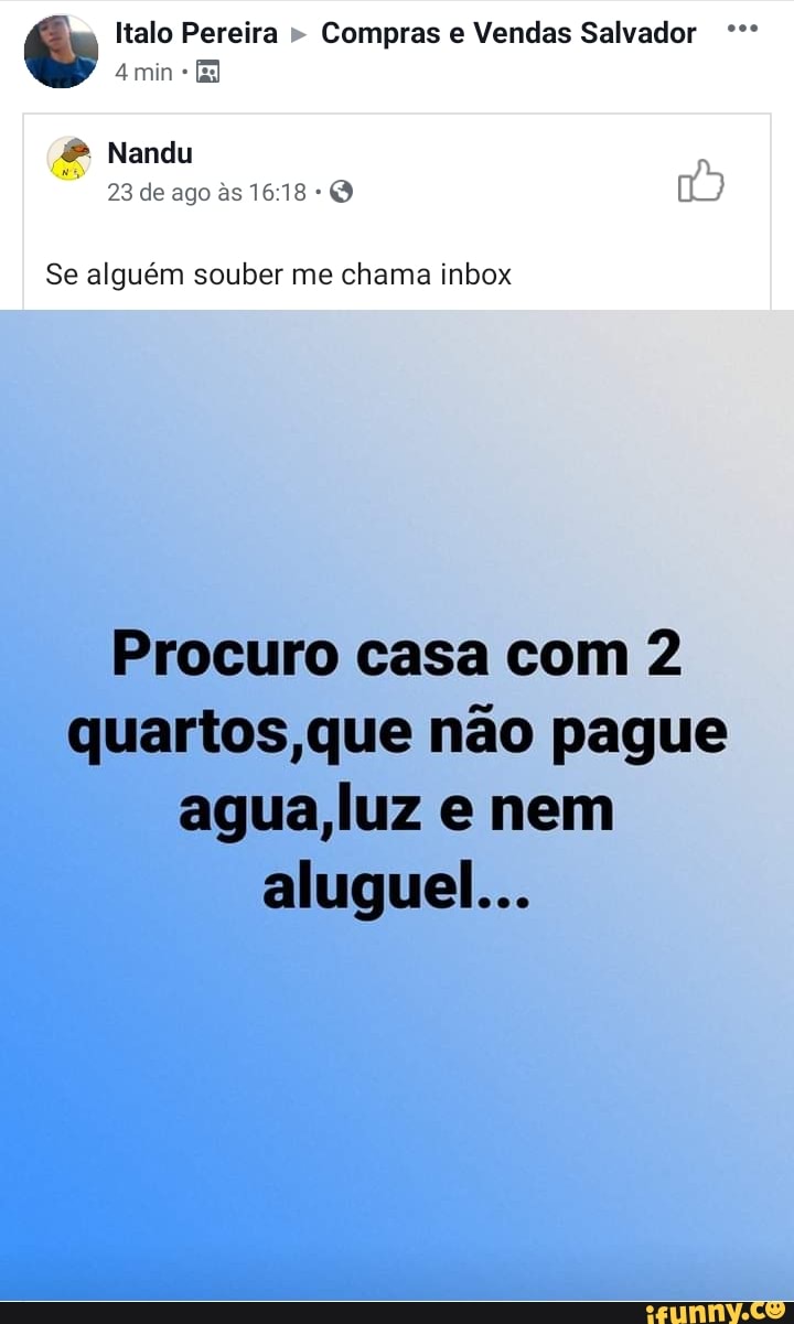 Italo Pereira Compras e Vendas Salvador Se alguém souber me chama inbox