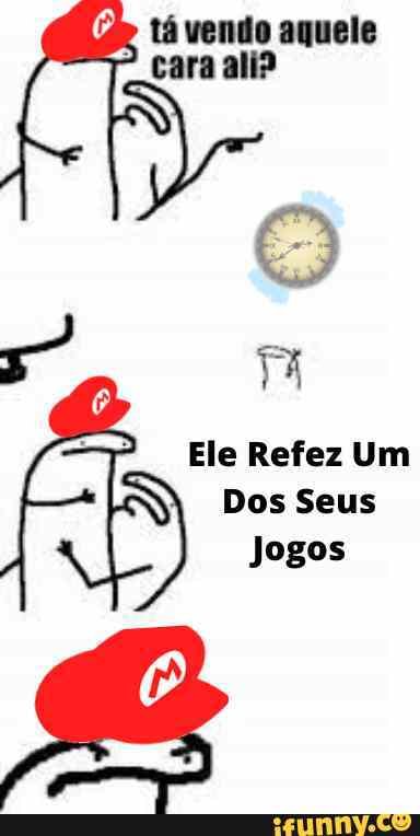aquele cara alia
Dos Seus
Jogos