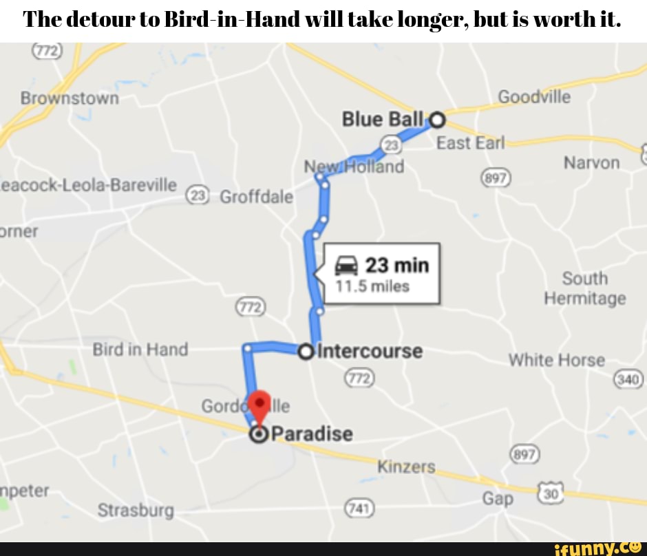 In Pennsylvania we have a saying The best way to get out to Paradise