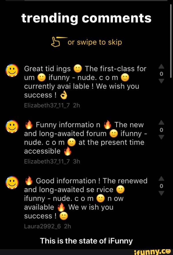 Trending comments or swipe to skip Great tid ings The first-class for um @  ifunny - nude.