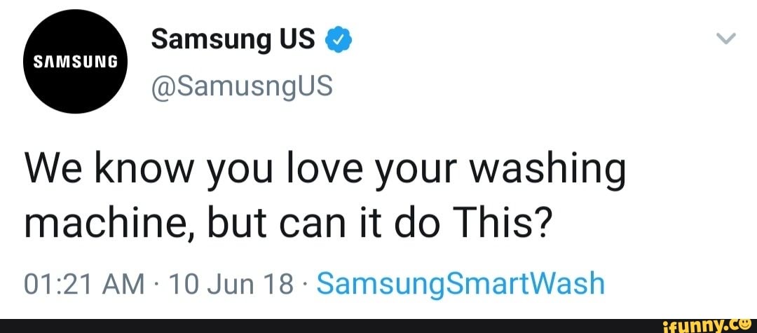 We know you love your washing machine, but can it do This? 01:21 AM
