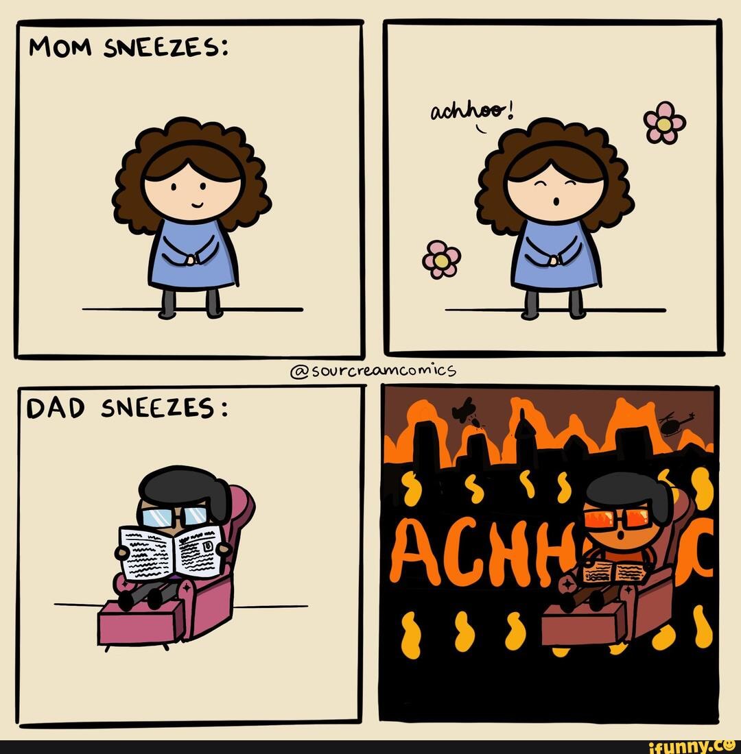 MOM SNEEZES: