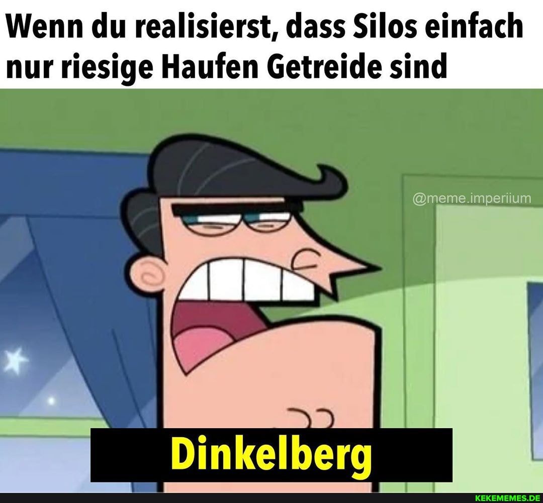 Wenn du realisierst, dass Silos einfach nur riesige Haufen Getreide sind