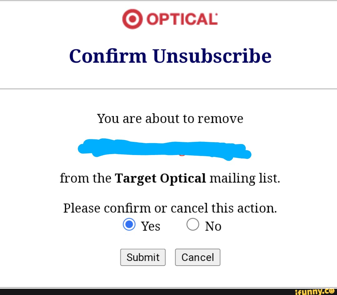 OPTICAL Confirm Unsubscribe You are about to remove from the Target