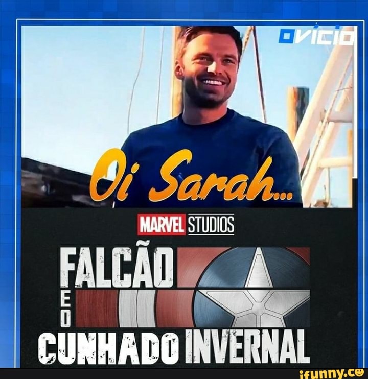 MARVEL STUDIOS
CUNHADO INVERNAL
