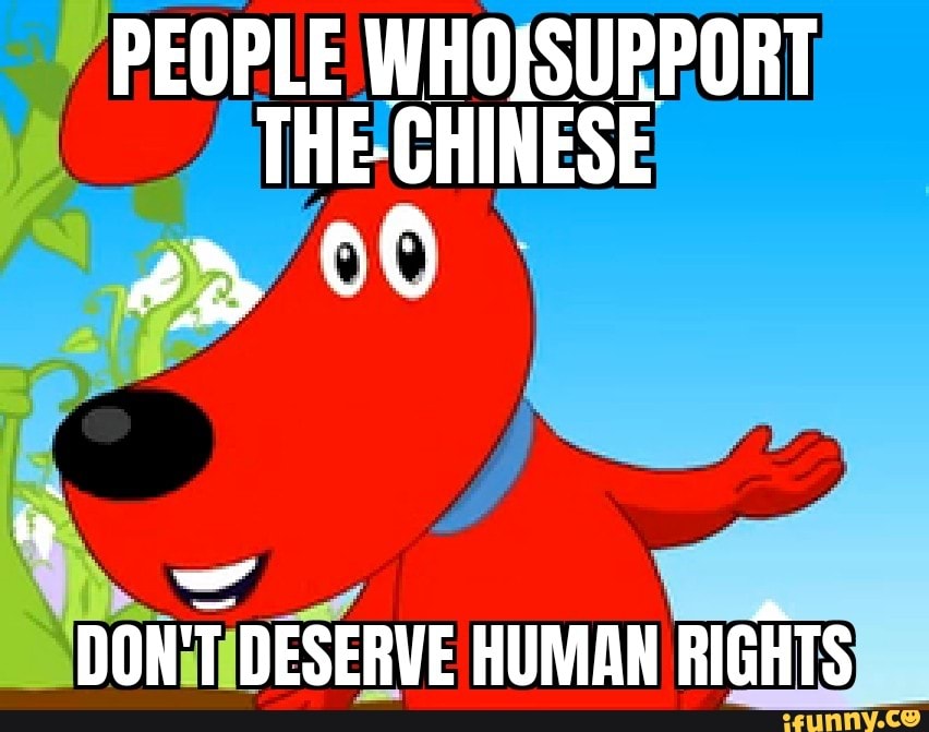 people-whoisupport-the-chinese-don-t-deserve-human-rights