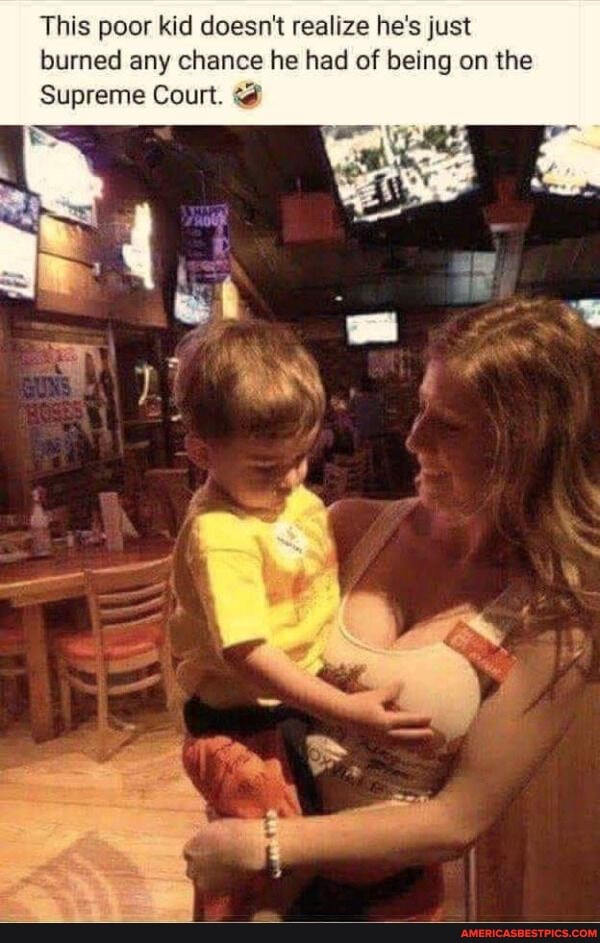 This poor kid doesn't realize he's just
burned any chance he had of being on the
Supreme Court.
