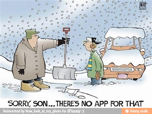 SORRY, SON... APP FOR THAT