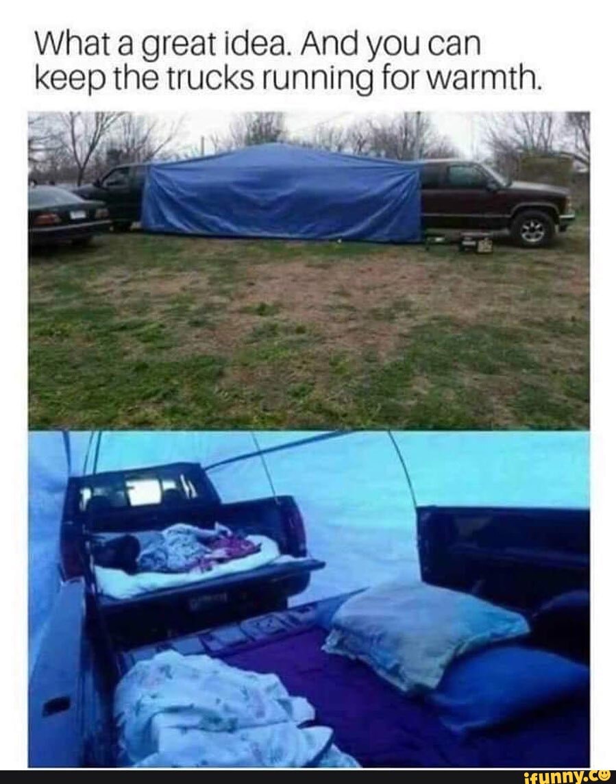 What a great idea. And you can
keep the trucks running for warmth.
WT