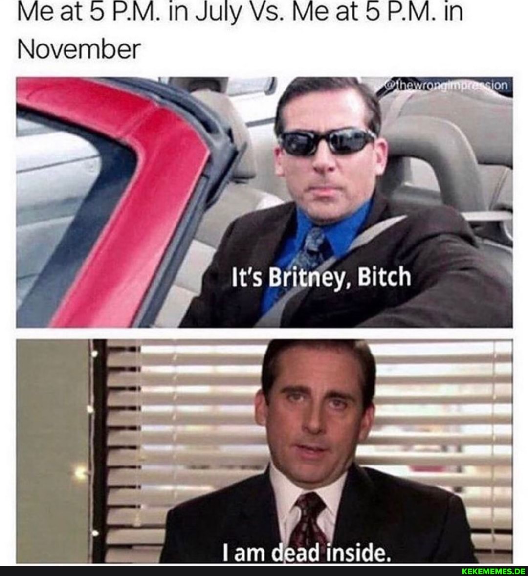 Me at P.M. In July Vs. Me at P.M. In
November
Biteh
lam dead inside.