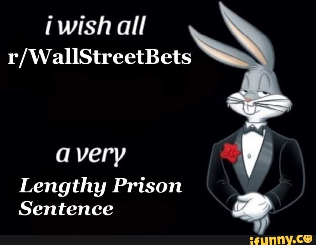 i wish all
SS
avery
Lengthy Prison
Sentence