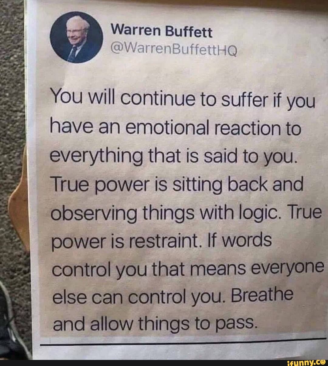You will continue to suffer if you have an emotional reaction to everything that is said to you.
True power is sitting back and observing things with logic. True power is restraint. If words control you that means everyor else can control you. Breathe and allow things to pass.