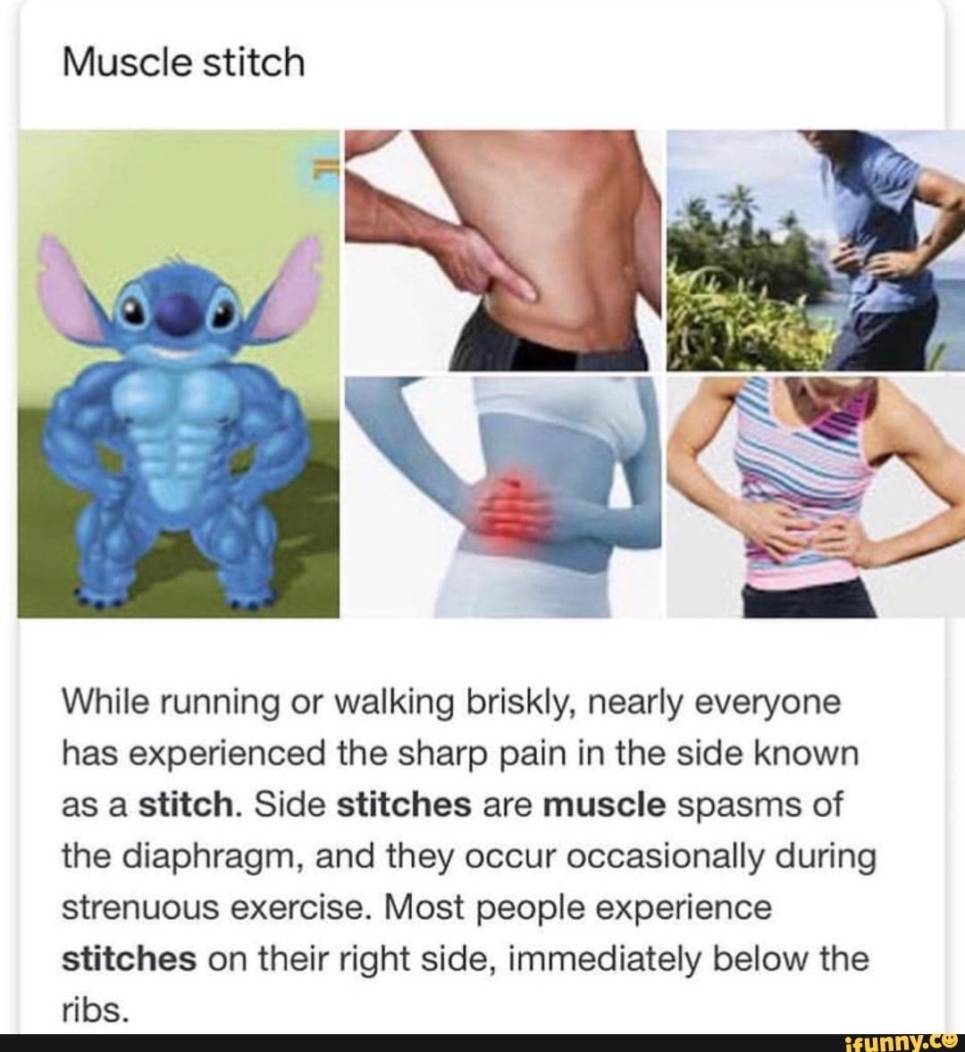 Muscle stitch While running or walking briskly, nearly everyone has