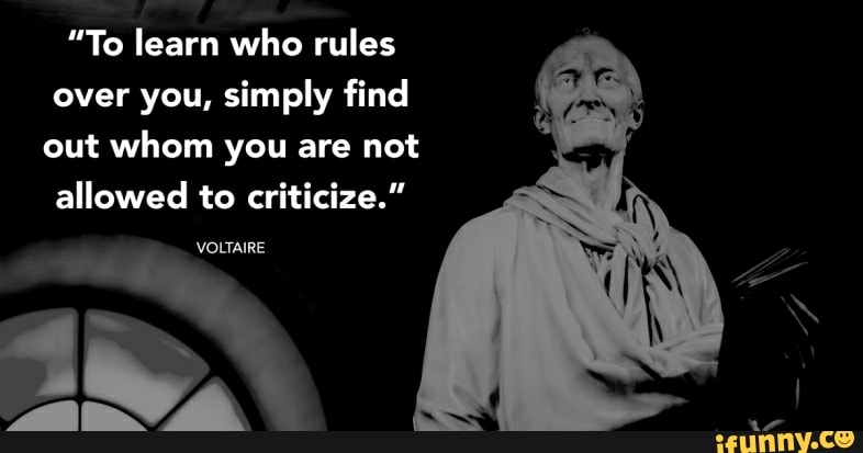 Allows you to improve. Whose Rule. Who Rules the World. Critics about Voltaire. You know who.
