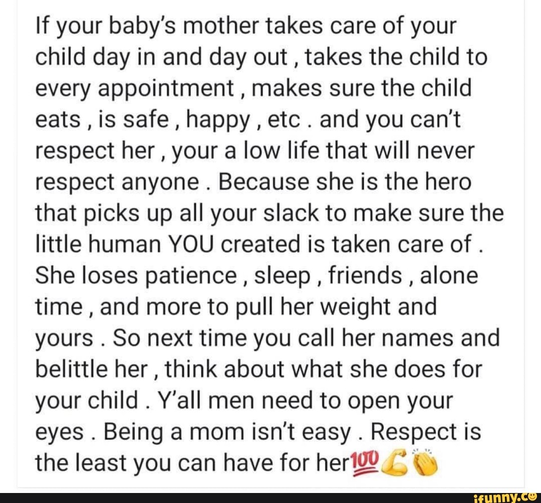 If your baby's mother takes care of your child day in and day out
