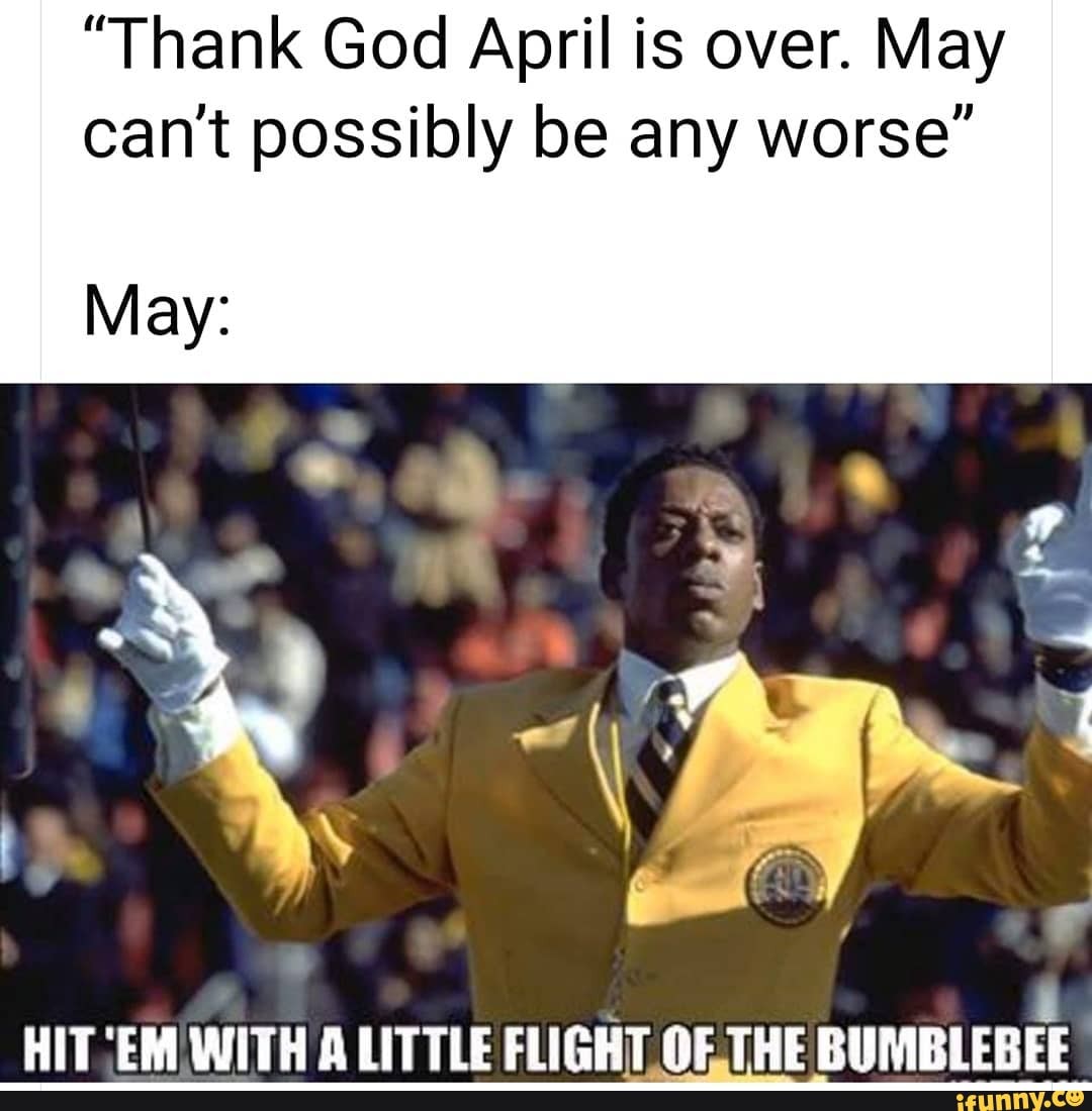 May is over. Bad Hit.