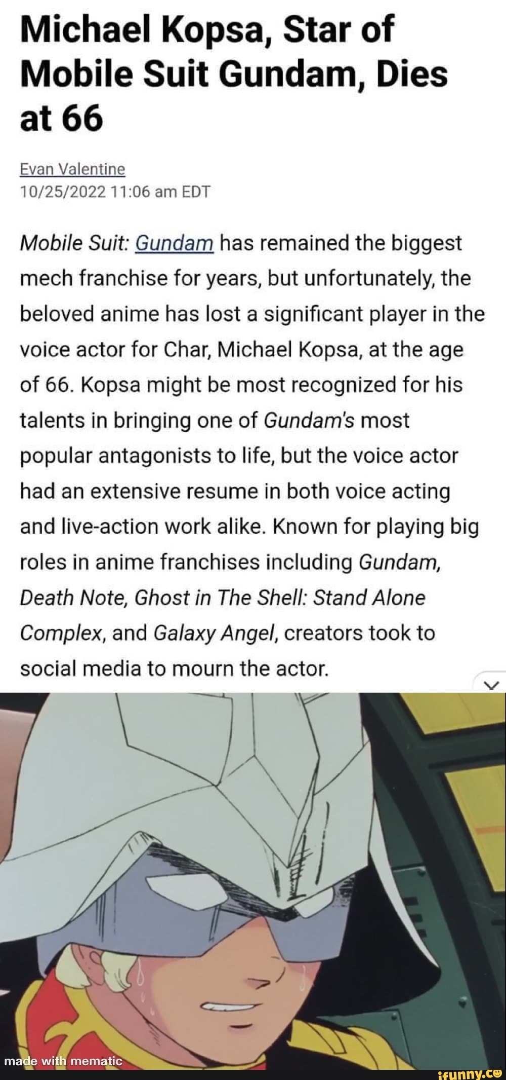 Michael Kopsa, Star of Mobile Suit Gundam, Dies at 66 Evan Valentine am EDT  Mobile Suit: