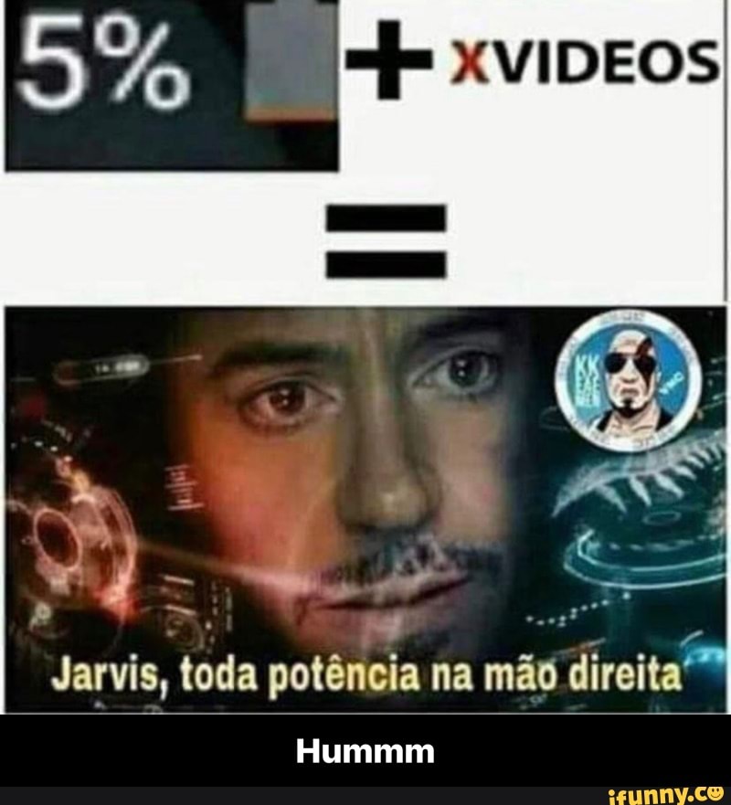 y mam, "
Jarvis, toda potência na mão direita
Hummm - Hummm