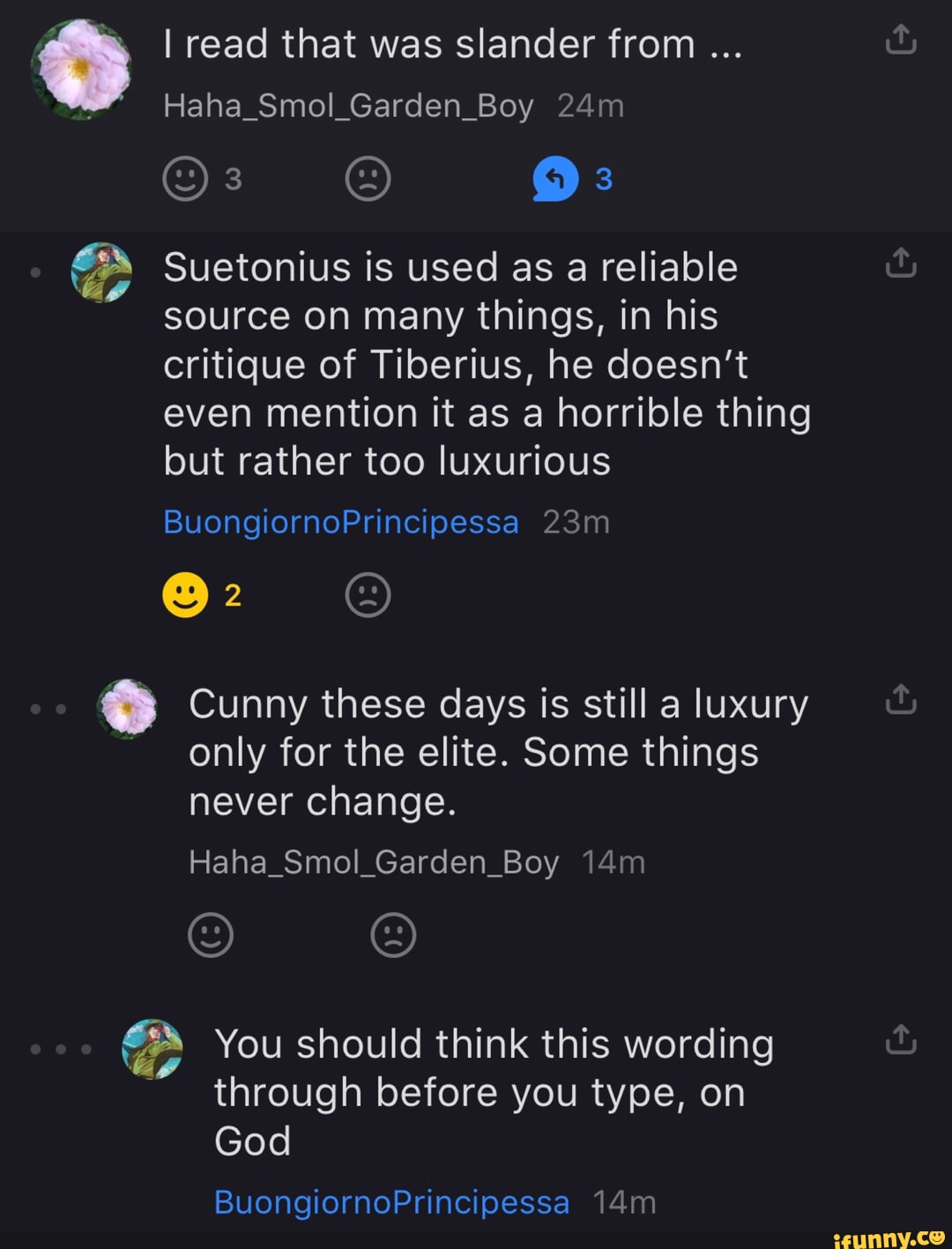 I read that was slander from Haha_Smol_Garden_Boy Suetonius is used as a reliable source on many