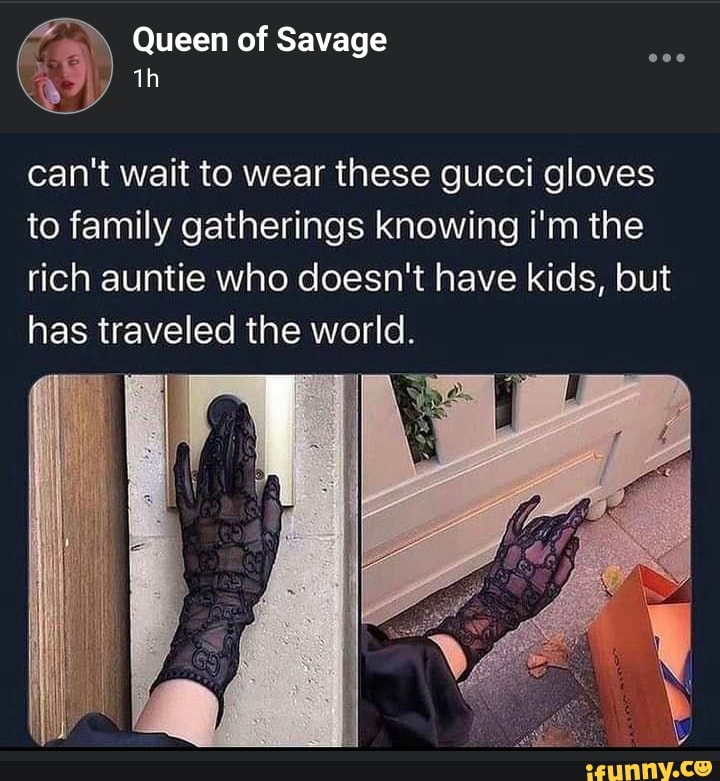 9 9 - can't wait to wear this gucci gloves to family