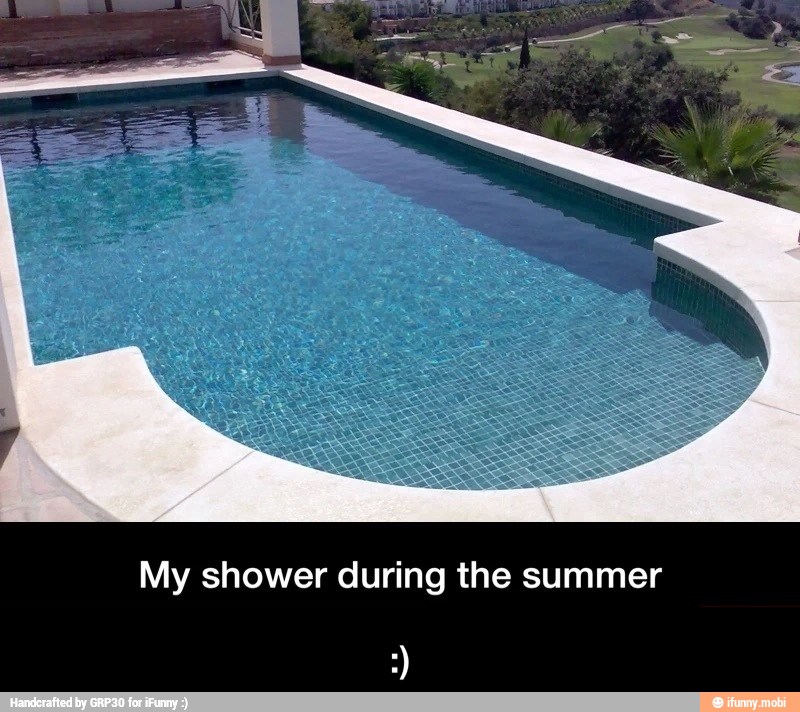 My shower during the summer - :)