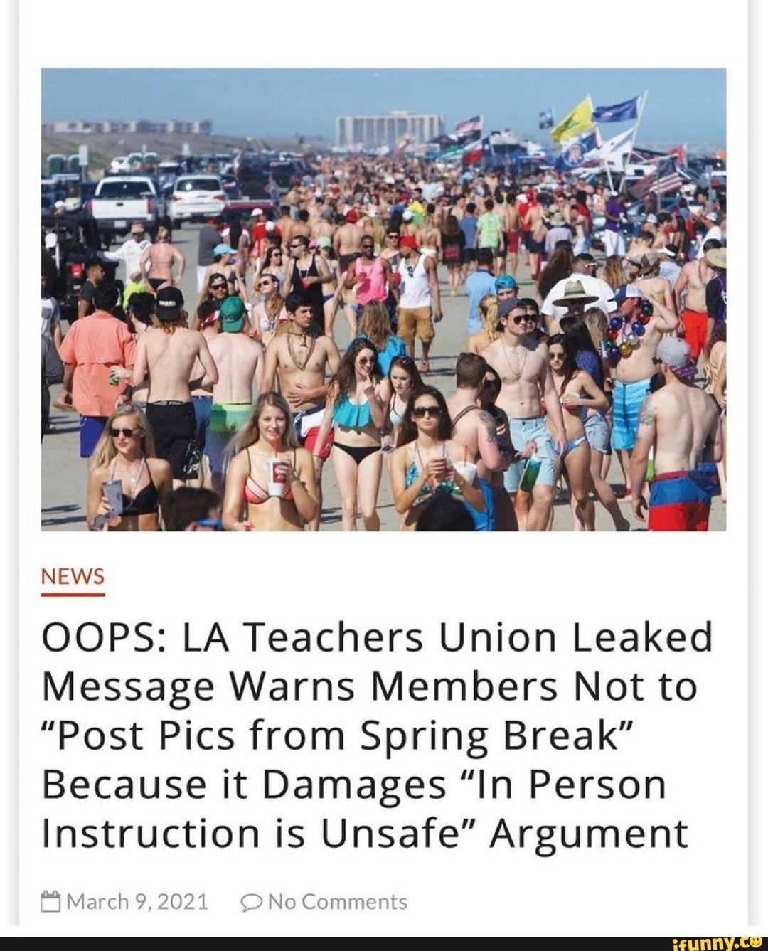 OOPS: LA Teachers Union Leaked
Message Warns Members Not to
"Post Pics from Spring Break"
Because it Damages "In Person
Instruction is Unsafe" Argument
March 9,2021 No Comments