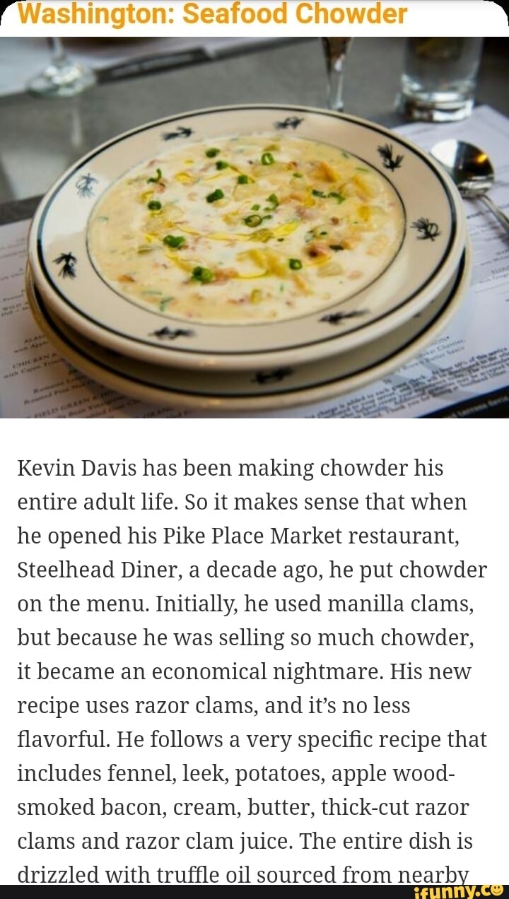 Kevin Davis has been making chowder his entire adult life. So it makes ...