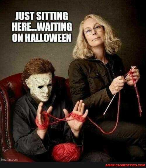 JUST SITTING HERE..WAITING ON HALLOWEEN