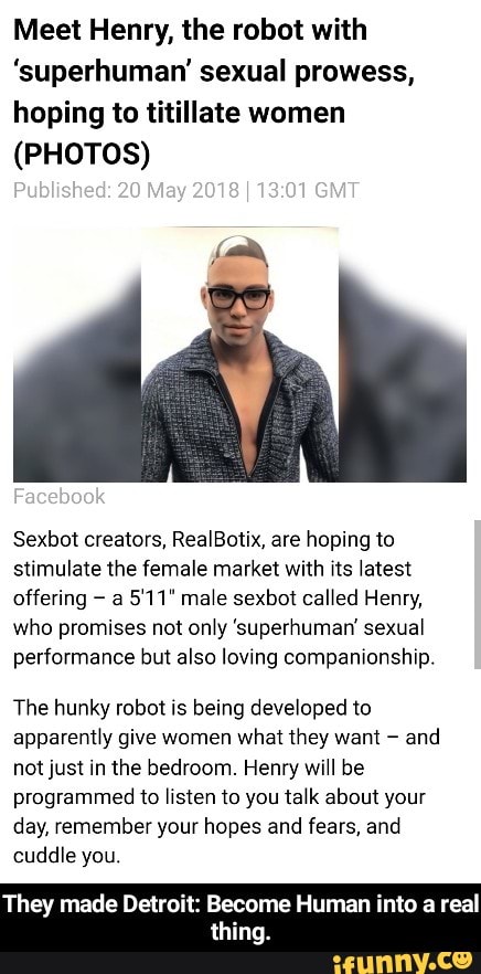 Meet Henry The Robot With ‘superhuman’ Sexual Prowess Hoping To Titillate Women Photos Sexbm