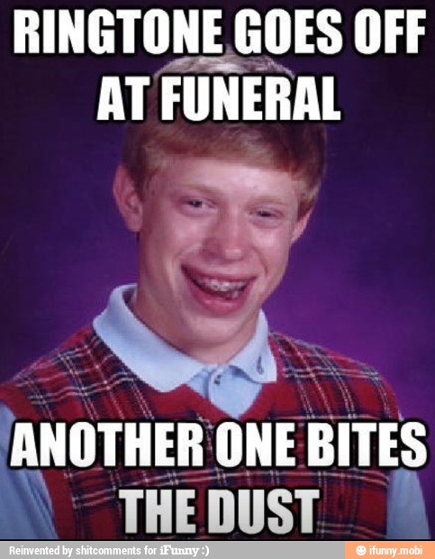 RINGTONE GOES OFF
AT
FUNERAL
ANOTHER ONE BITES