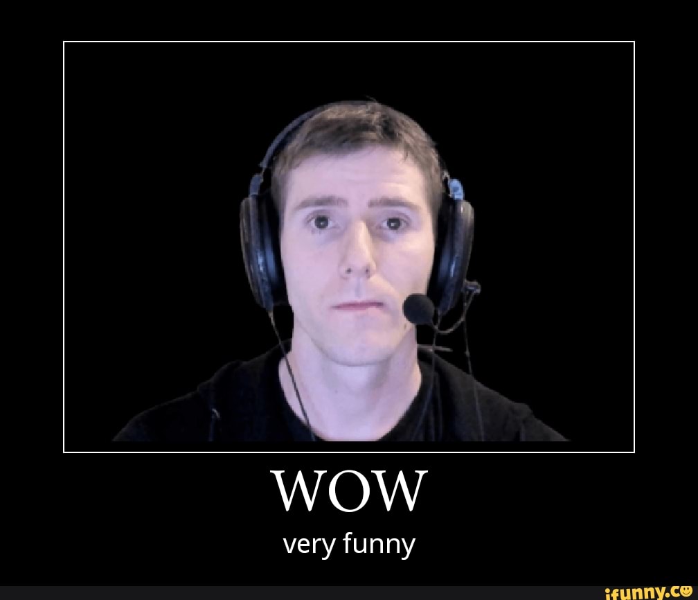 wow very funny