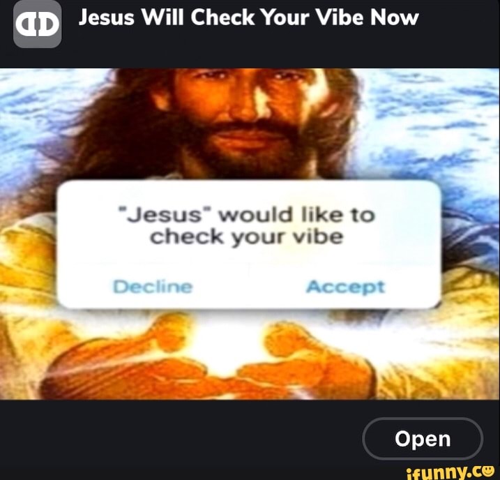 AD Jesus Will Check Your Vibe Now 