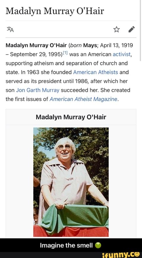 Madalyn Murray O'Hair ww FF Madalyn Murray O'Hair (born Mays; April 13,  1919 September