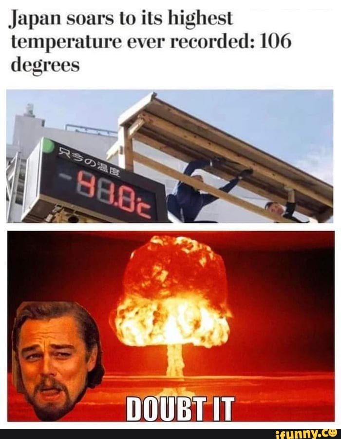 Japan soars to its highest temperature ever recorded 106 degrees iFunny