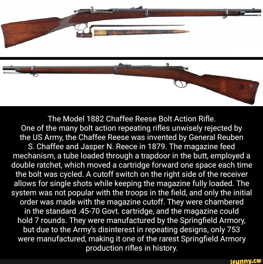 The Model 1882 Chaffee Reese Bolt Action Rifle. One of the many bolt