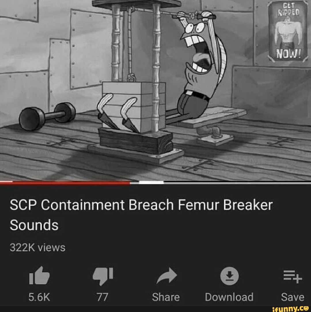 Scp Containment Breach Femur Breaker