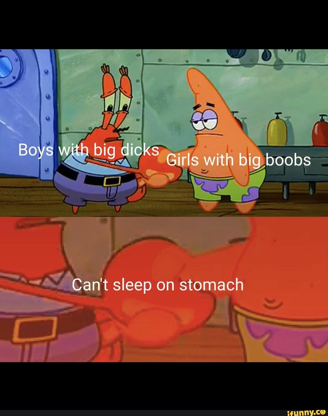 Boys with big dick Girls with big boobs Cant sleep on stomach - iFunny