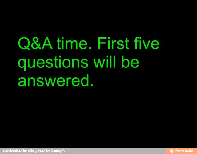 Q&A time. First five
questions will be
