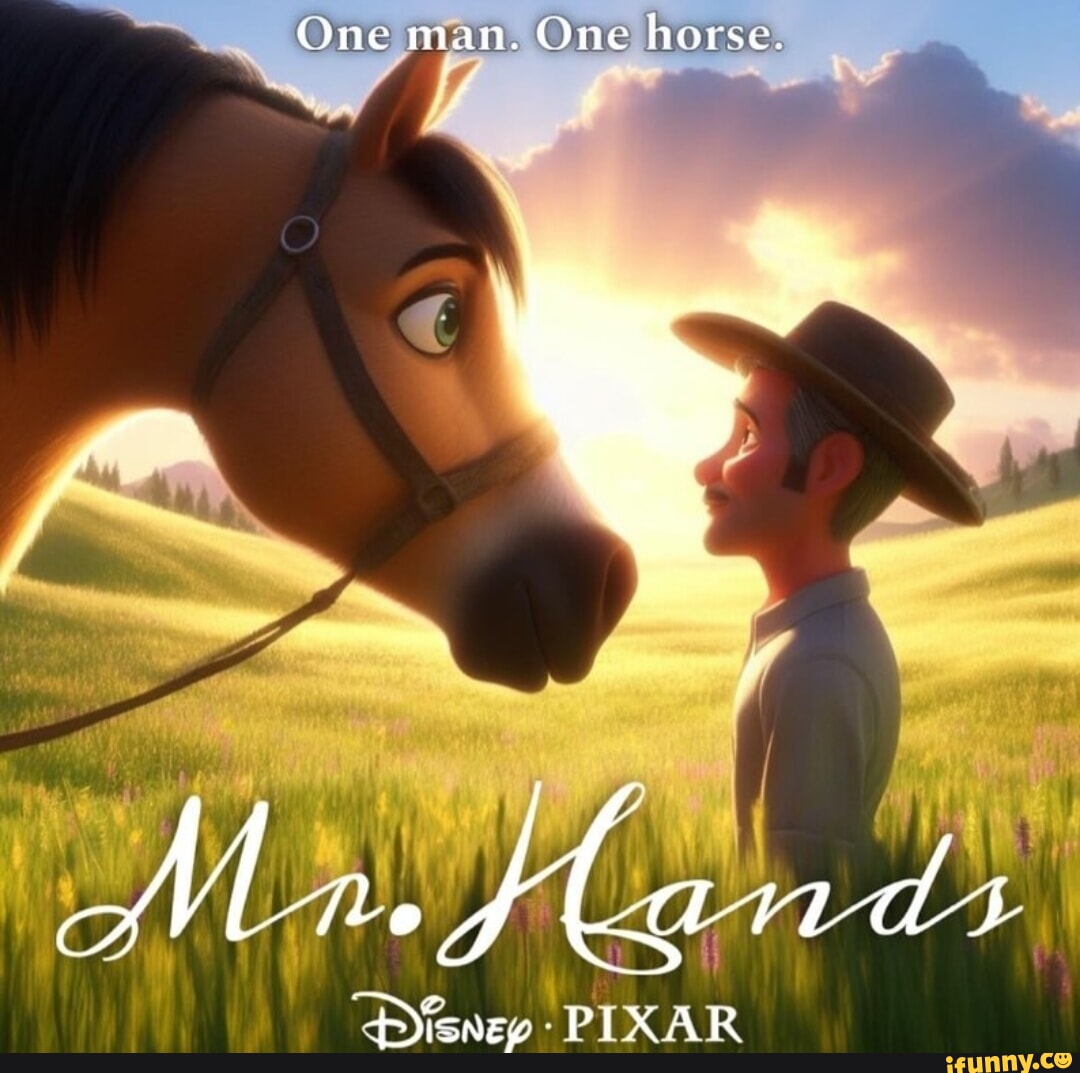 One man. One horse. horse: Mn. flands "Disnee PIXAR - iFunny