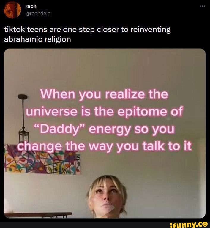 Rach tiktok teens are one step closer to reinventing abrahamic religion ...