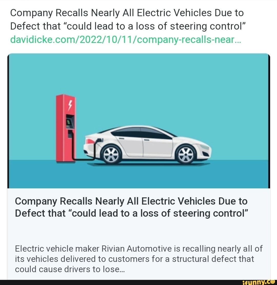 Company Recalls Nearly All Electric Vehicles Due to Defect that "could