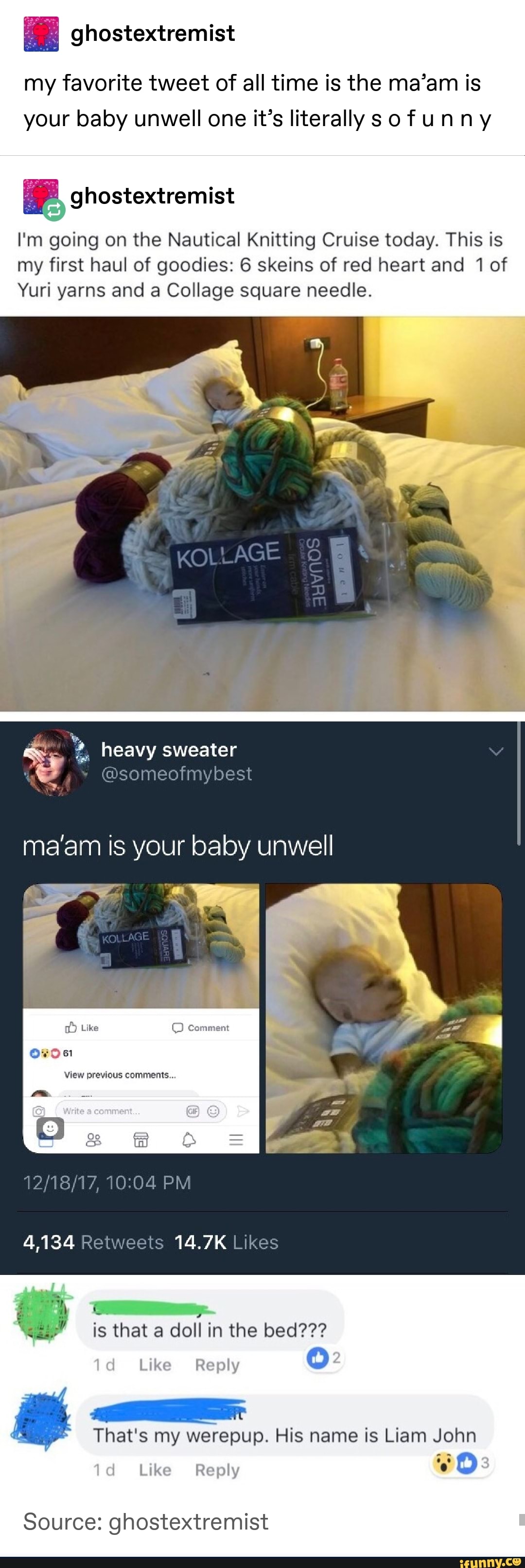 E ghostextremist
my favorite tweet of all time is the ma'am is
your baby unwell one it's literally so funny
ghostextremist
I'm going on the Nautical Knitting Cruise today. This is
my first haul of goodies: 6 skeins of red heart and 1 of
Yuri yarns and a Collage square needle.
