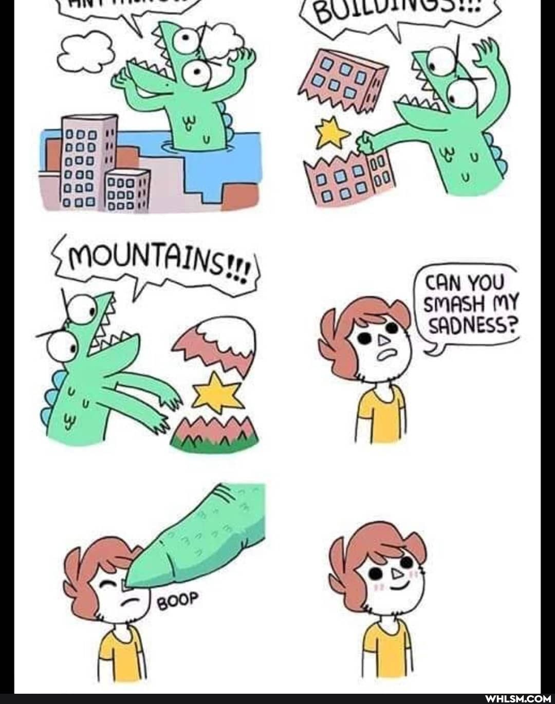MOUNTAING
CAN YOU SMASH MY
\ SADNESS?