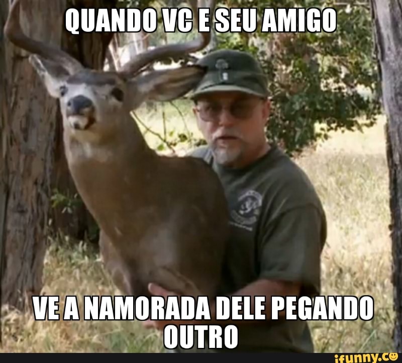 "VEA
NAMORADA DELE PEGANDO CSA EMA