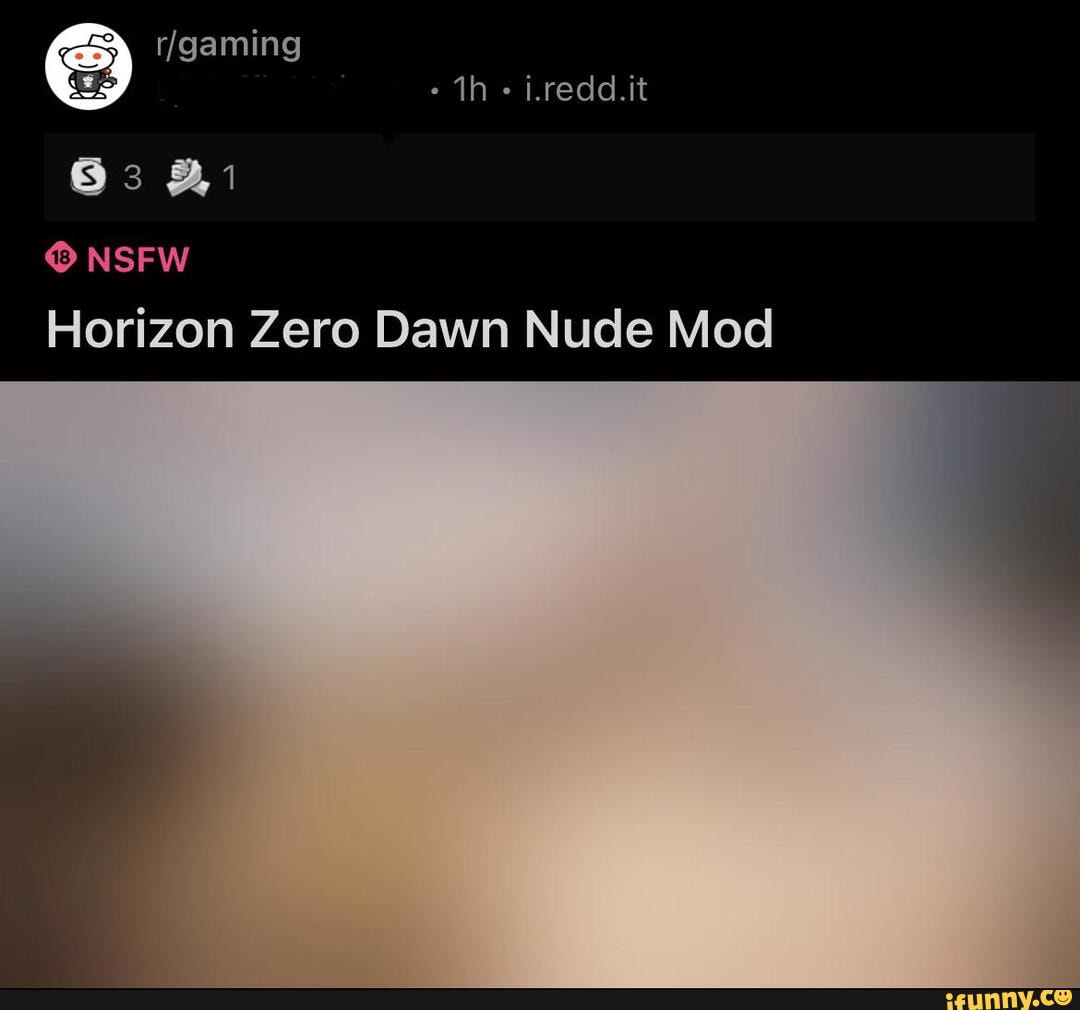 Th i.redd.it /gaming NSFW Horizon Zero Dawn Nude Mod - iFunny