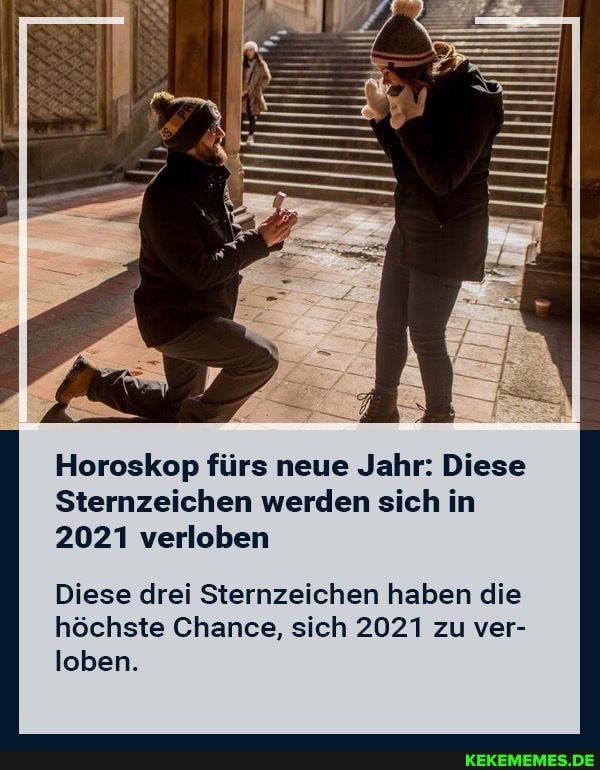 Horoskop fürs neue Jahr: Diese
Sternzeichen werden sich in
2021 verloben
Diese drei Sternzeichen haben die höchste Chance, sich 2021 zu ver- loben.