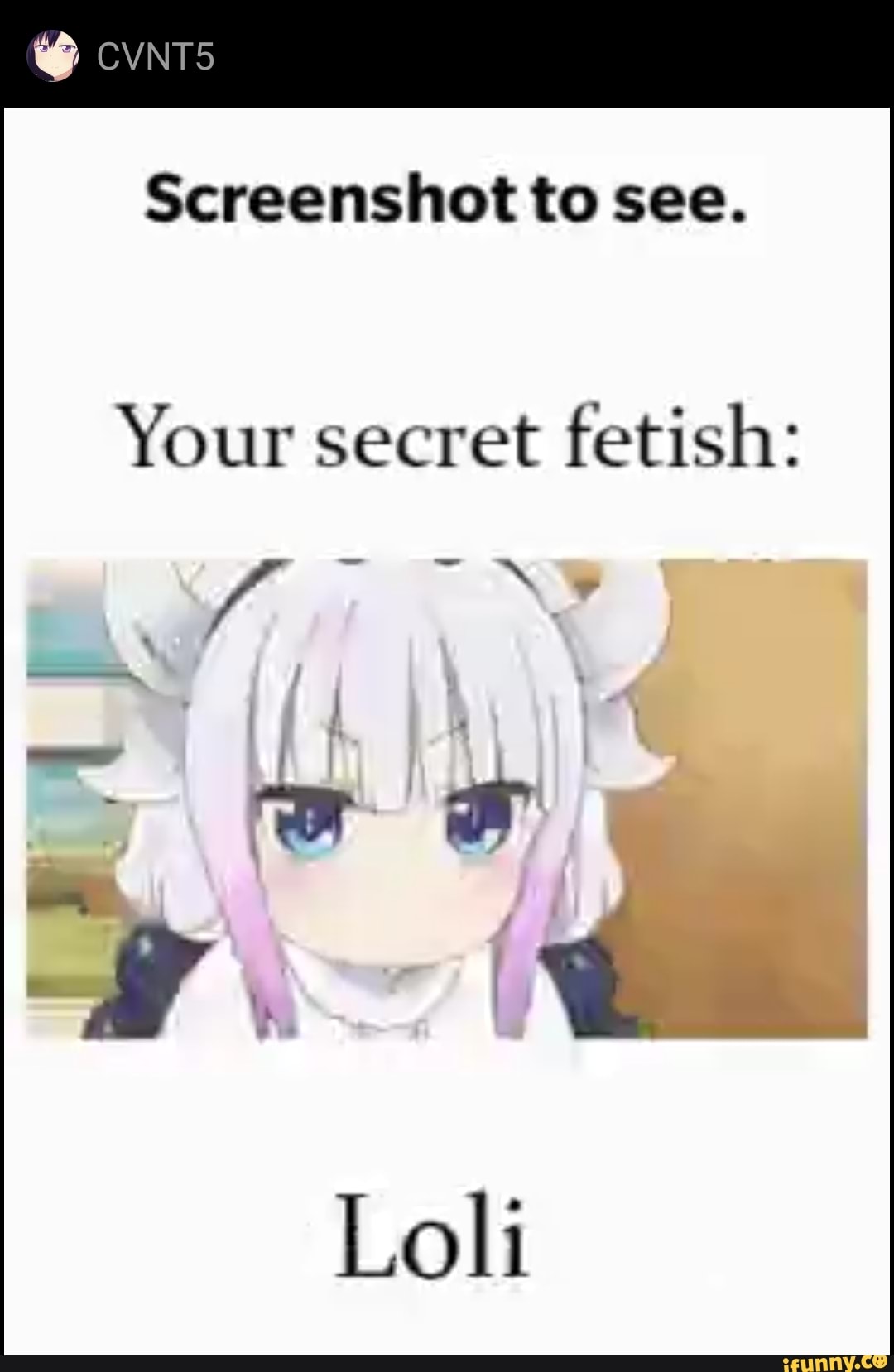 Screenshot to see. Your secret fetish: - iFunny