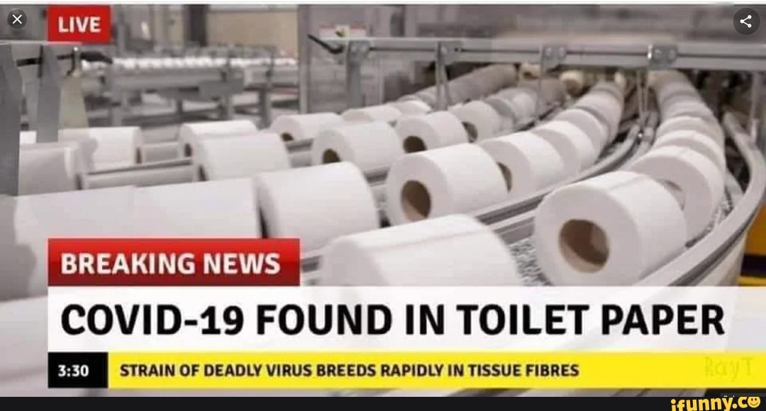 COVID19 FOUND IN TOILET PAPER e ES STRAIN OF DEADLY VIRUS BREEDS